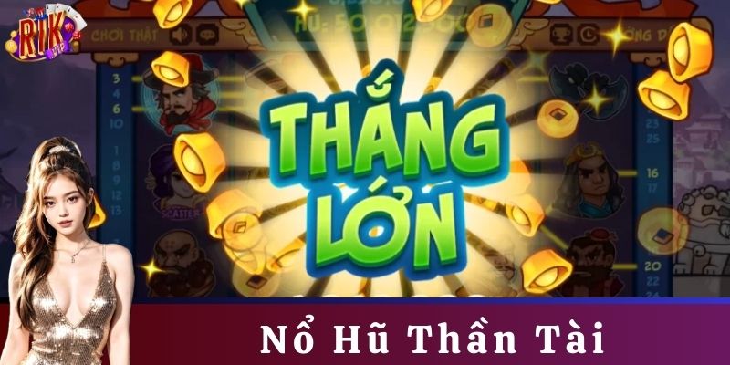 Lợi ích khi chơi Nổ hũ Thần Tài