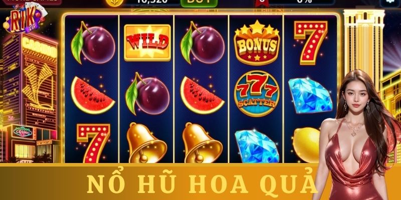 Hướng dẫn chi tiết cách chơi nổ hũ hoa quả